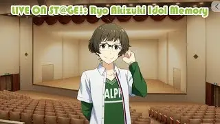 The iDOLM@STER SideM LIVE ON ST@GE!: Ryo Akizuki Idol Memory (ENG SUB)