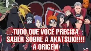 A HIST&Oacute;RIA DA AKATSUKI - #EP1 A ORIGEM DE TUDO!!!