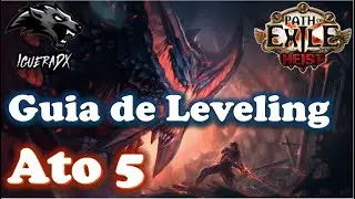 [3.19] Path of Exile Lake of Kalandra - Guia de Leveling e Progress&atilde;o R&aacute;pida - Ato 5