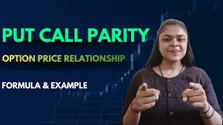 Put Call Parity Explained | Option Price Relationship, Formula & Example #Derivatives #Economics