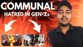 Communal hatred in Gen - Z's || Hindu vs Muslim || Hate speech in india || Lekhak_babu