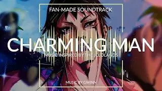 Charming Man - JoJo's Bizarre Adventure: The JOJOLands (Fan-Made Soundtrack)
