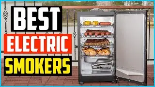 Top 5 Best Electric Smokers Under 300 Reviews