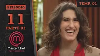 EPISÓDIO 11 - 3/5: A grande FINAL! | Temp. 01 | MASTERCHEF PROFISSIONAIS BRASIL