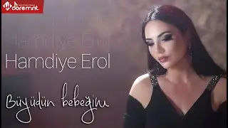 Hamdiye Erol - Büyüdün Bebeğim (Ahmet Kaya'ya Saygılarımızla)