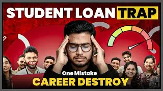 Loan Trap for College Students &ndash; One Small Mistake Can Destroy Your Career!