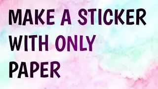 HOW TO MAKE A STICKER WITH ONLY PAPER AND TAPE #shorts #ytshorts #youtube #craft #sticker
