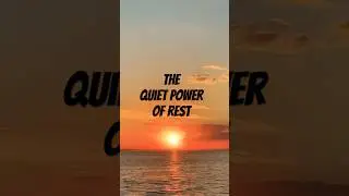 The Quiet Power of Rest: A Message to Renew Your Strength  #RenewYourStrength #Motivation #SelfCare