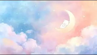 Dream Little Baby 🌙 | Gentle Lullaby For Deep & Peaceful Sleep