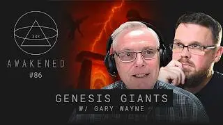 Genesis Giants: Nephilim, Fallen Angels, Portals, Mt Hermon, & Secret Societies w/ Gary Wayne