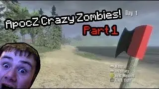 ApocZ | Xbox Indie Game (DayZ) - Crazy Zombies! (Part 1)