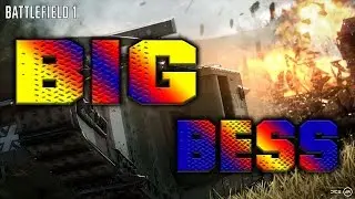 Battlefield 1 War Stories: BESS TANK EVER!