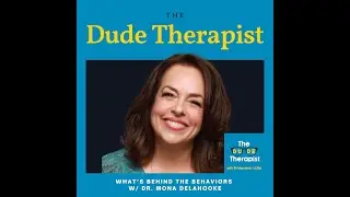 Whats Behind the Behaviors w/ Dr. Mona Delahooke