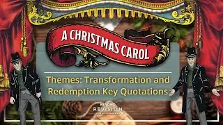 A Christmas Carol Themes: Transformation and Redemption Key Quotes