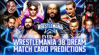 WWE WRESTLEMANIA 38 DREAM MATCH CARD PREDICTIONS || UNIVERSE PREDICTION EP -5 || TKN WRESTLING||