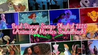 Best Disney Songs Playlist 2020 (Animated Movies Soundtrack) /Play On The DISNEY MUSIC