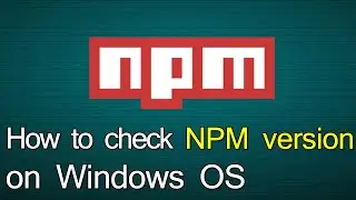 How to check NPM version on Windows With Command Prompt CMD || Smart Enough