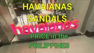 HAVAIANAS SLIPPERS + PRICE IN THE PHILIPPINES