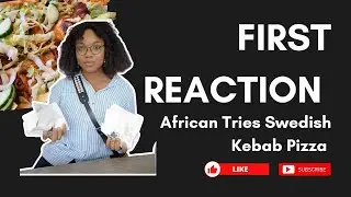 An African's First Taste of Swedish Kebab Pizza | Review & Reaction