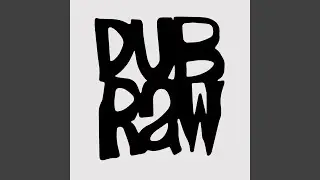DUB RAW