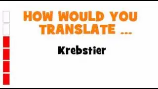 GERMAN TRANSLATION QUIZ = Krebstier