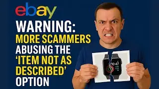 The Rising Scam: Buyers Exploiting eBay&rsquo;s &ldquo;Item Not As Described&rdquo; Policy!