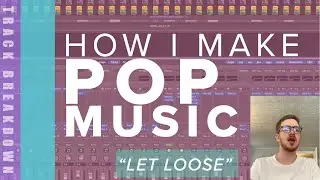 How I Make Pop Music | Track Breakdown 