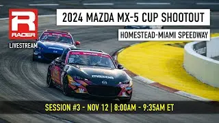 2024 Mazda MX-5 Cup Shootout | Session #3 - Homestead-Miami Speedway | Livestream
