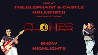 Singalongs, Solos & Pure Energy! Clones Live Highlights! - The Elephant & Castle 24-05-25