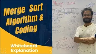 Merge Sort Algorithm | Whiteboard Explanation | Coding step by step