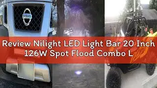 Review Nilight LED Light Bar 20 Inch 126W Spot Flood Combo Led Off Road Lights 12V 5Pin Rocker Switc