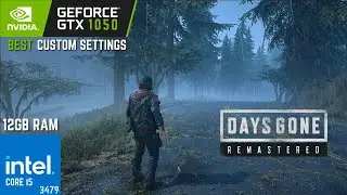Days Gone Remastered | GTX 1050 2GB with Core i5 3470 & 12 GB Ram