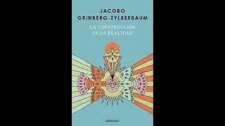 The Construction of Reality by Jacobo Grinberg (Full Audiobook)