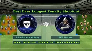 Best Ever Longest Penalty Shootouts In PES 2019 Mobile || PES Galaxy Mobile