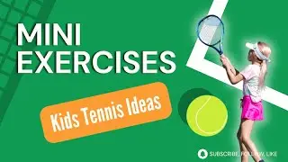 A collection of Mini tennis exercises & ideas|Kids Tennis|Mini Tennis