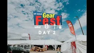 Day 2 (Gear Fest)