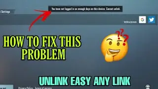 You have not logged in on enough days on this device. Cannot unlink. BGMI How To Fix Problem 🔥😃