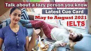 Talk About A Lazy Person You Know | May-Aug 2021 | Latest Cue Card | 8 Band sample