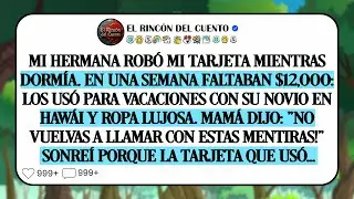 Mi hermana robó mi tarjeta mientras dormía. Faltaban $12,000: Los usó para un viaje con su novio...