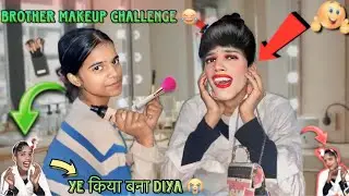 Doing My Brother Makeup 😍 Challenge 😀| Brother Makeup| #makeup #makeuptutorial #makeuplover