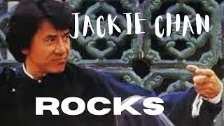 JACKIE CHAN...Chan Rocks.