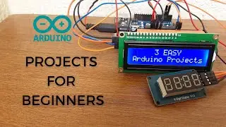 Top 3 Arduino Projects for beginners