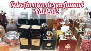 Colecția mea de parfumuri | Partea a doua