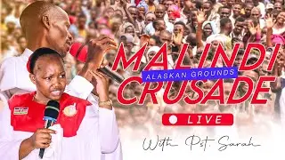 LIVE 🔴 MALINDI CRUSADE - DAY 2
