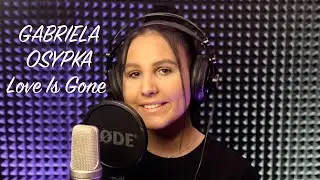 Gabriela Osypka - Love Is Gone (SLANDER ft. Dylan Matthew cover) Studio Nagrań YAMAHA Rzesz&oacute;w