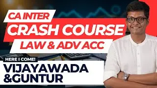 Vijayawada & Guntur - HERE I COME - 4 Days OFFLINE CRASH - Accounts & Law - CA Inter - SEP 25 Exams
