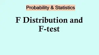 Statistics and probability - F distribution and F-test