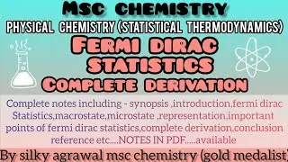 Fermi Dirac Statistics || Physical Chemistry || Msc Chemistry Complete Derivation