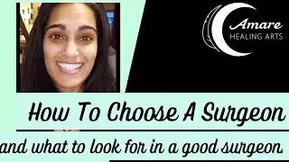 How To Choose A Surgeon And What To Look For In A Good Surgeon
