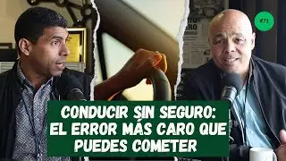 Conducir sin seguro: el error m&aacute;s caro que puedes cometer  | elDinero Podcast Ep. 71